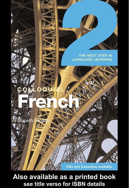 Colloquial French 2 The Next step in Language Learning