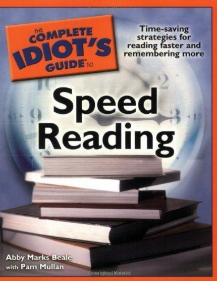 The Complete Idiot’s Guide to Speed Reading